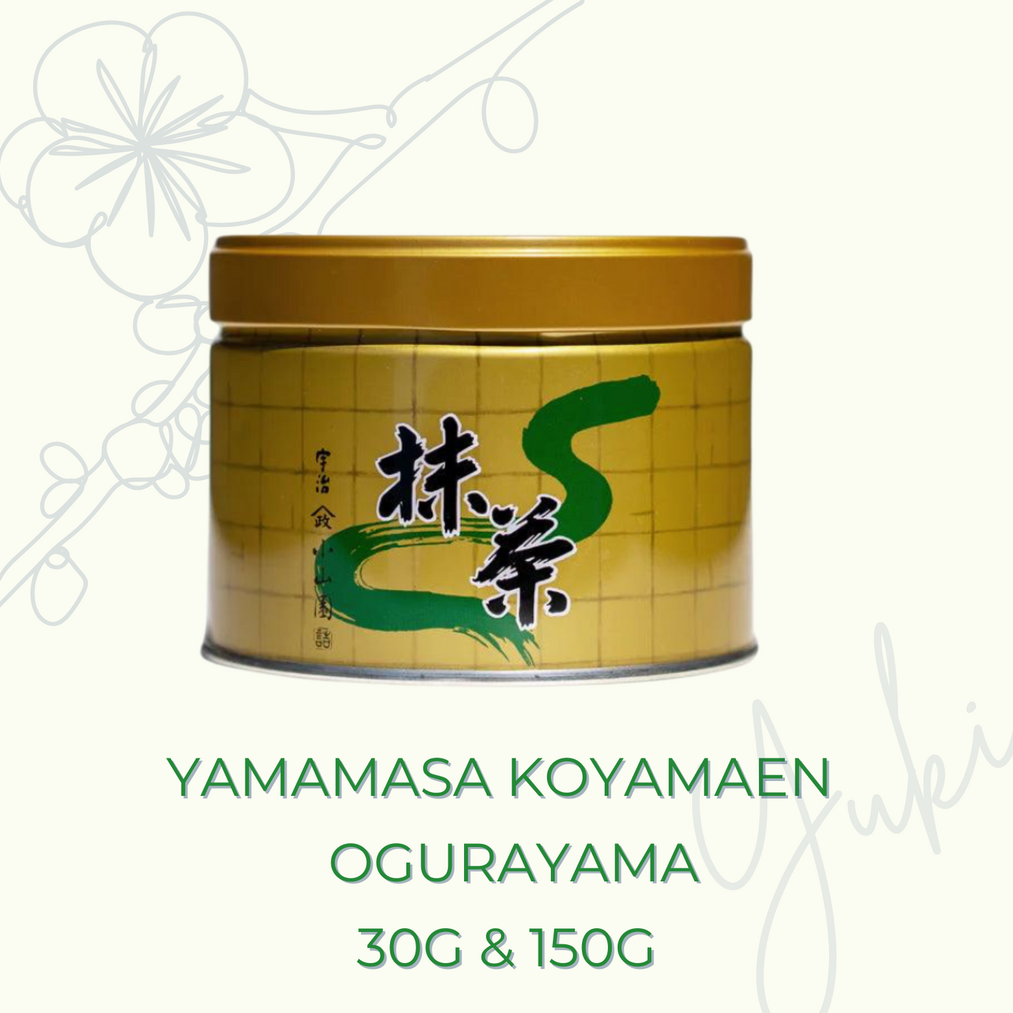 YAMAMASA KOYAMAEN OGURAYAMA 30G & 150G